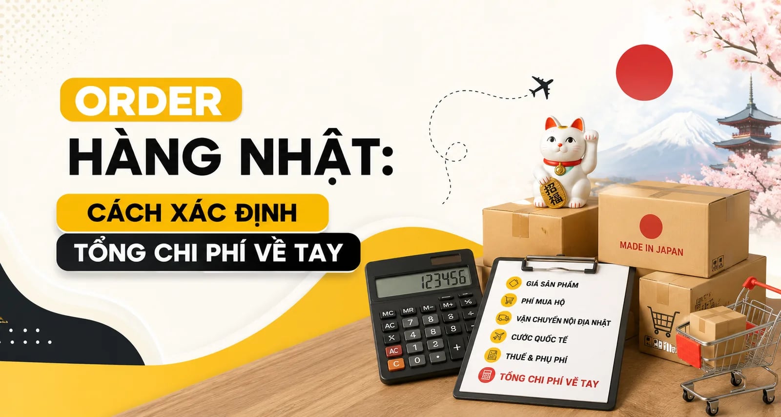 Order Hàng Nhật: Cách Xác Định Tổng Chi Phí Về Tay - featured image